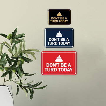 Signs ByLITA Classic Framed Don't Be A Turd Today Wall or Door Sign